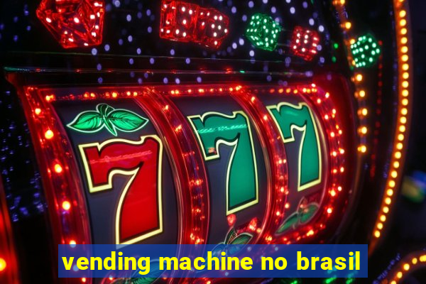 vending machine no brasil